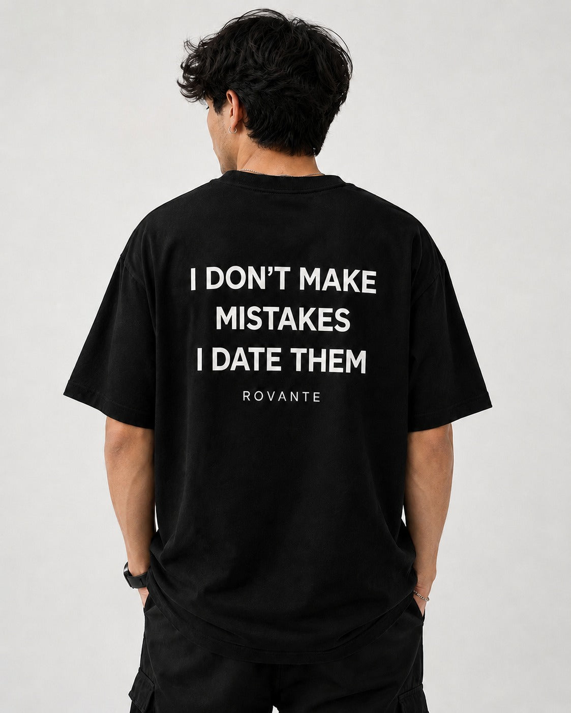 Rovante – "I Don't Make Mistakes, I Date Them" Oversized Statement T-Shirt