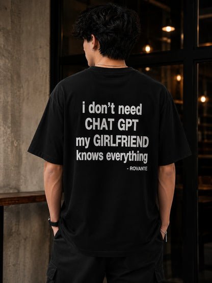Rovante "I Don't Need ChatGPT, My Girlfriend Knows Everything" Oversized Statement T-Shirt