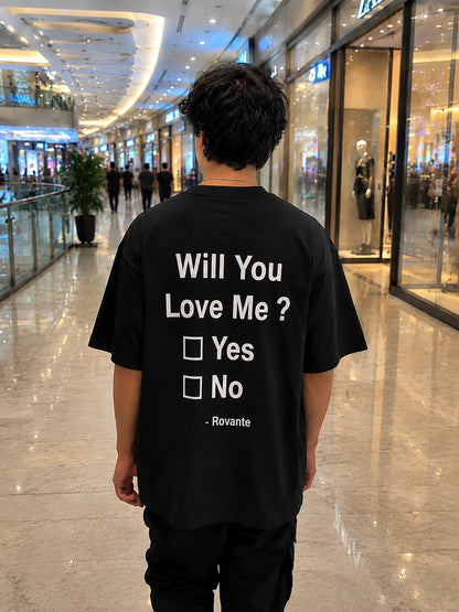 Rovante "Will You Love Me?" Oversized Statement T-Shirt